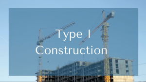 Type I Construction